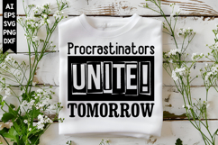 Procrastinators Unite! Tomorrow Svg, Sarcastic Svg Designs Product Image 1