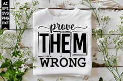 Prove Them Wrong Svg, Inspirational Svg Designs Product Image 1