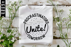 Procrastinators Unite! Tomorrow Svg, Motivation Svg Designs Product Image 1