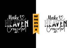 Make Heaven Crowded Svg, Christian Svg Design Product Image 1
