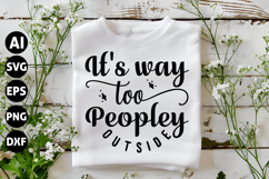It's way too Peopley outside Svg, Funny Sarcastic Svg Product Image 1