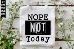 Nope Not Today Svg, Motivation Svg Designs Product Image 1