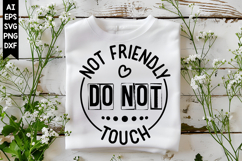 Not Friendly Do Not Touch Svg, Sarcastic Svg Designs Product Image 1