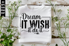 Dream It Wish It Do It Svg, Motivation Svg Designs Product Image 1
