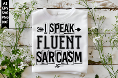 I Speak Fluent Sarcasm Svg, Sarcastic Svg Product Image 1
