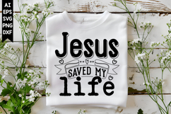Jesus Saved My Life Svg, Christian Svg Designs Product Image 1