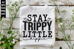 Stay Trippy Little Hippie Svg, Inspirational Svg Designs Product Image 1