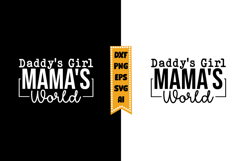 Daddy's Girl Mama's World Svg, Baby Quote Svg Designs Product Image 1