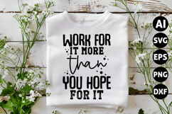 work for it more than you hope for it Svg, Motivation Svg Product Image 1