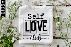 Self Love Club Svg, Inspirational Svg Designs Product Image 1