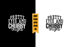 Pretty Eyes and Chubby Thighs Svg, Baby Quote Svg Designs Product Image 1