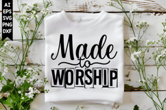 Made to Worship Svg, Christian Svg Designs Product Image 1