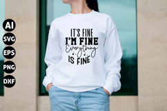 It's Fine I'm Fine Everything is Fine Svg, Sarcastic Svg Product Image 1