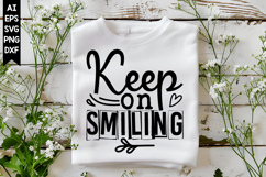 Keep on Smiling Svg, Inspirational Svg Designs Product Image 1