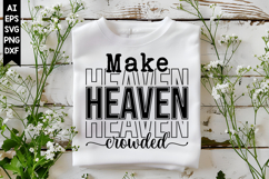 Make Heaven Crowded Svg, Christian Svg Designs Product Image 1