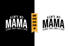 Ain't No Mama Like the One I Got Svg, Baby Quote Svg Designs Product Image 1
