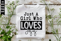 Just A Girl Who Loves Jesus Svg, Christian Svg Designs Product Image 1