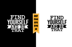 Find Yourself and Be That Svg, Inspirational Svg Designs Product Image 1
