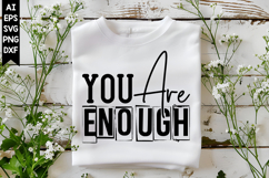 You Are Enough Svg, Motivation Svg Designs Product Image 1