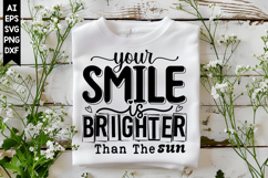 Your Smile is Brighter Than the sun Svg, Inspirational Svg Product Image 1