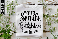 Your Smile Is Brighter Than the Sun Svg, Inspirational Svg Product Image 1