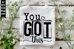 You Got This Svg, Inspirational Svg Designs Product Image 1