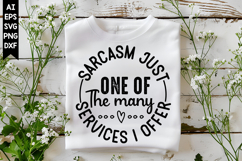 Sarcasm Just One of the Many Services I offer Svg Product Image 1