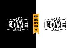 Self Love Club Svg, Inspirational Svg Designs Product Image 1