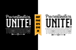 Procrastinators Unite! Tomorrow Svg, Sarcastic Svg Designs Product Image 1