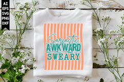 Sarcastic Awkward Sweary Svg, Sarcastic Svg Designs Product Image 1