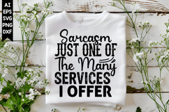 Sarcasm Just One of the Many Services I offer Svg Product Image 1