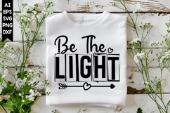 Be The Light Svg, Christian Svg Designs Product Image 1