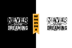 Never Stop Dreaming Svg, Inspirational Svg Designs Product Image 1