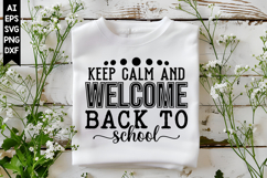 Keep Calm and Welcome Back to School Svg, Back to School Svg Product Image 1