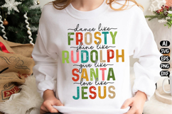Dance Like Frosty Shine Like Rudolph Give Like Santa Product Image 2