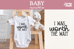Funny Baby SVG, I was Worth the Wait SVG Product Image 1