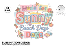 sunny beach days, summer tshirt png, beach vacation png, coastal sublimation, beach lover design, summer vibes png, ocean life png, beach shirt design, tropical summer png, coastal png