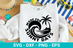 Made For Sunny Days - Summer SVG Design Product Image 1