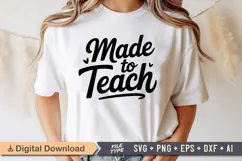 Made to Teach SVG | Teacher SVG | Teacher PNG Product Image 1