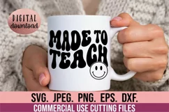 Made To Teach SVG - Teacher Quote SVG - Retro Teacher SVG Product Image 2