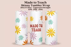made to teach skinny tumbler sublimation design for 20oz and 30oz skinny tumbler sublimation wrap