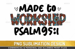 Made to worship,Worship,Inspirational,Png,christian sublimation,leopard,cheetah,png files for cricut,bible verse png,sublimation design