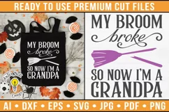 My broom broke so now I'm a grandpa | Halloween SVG Product Image 1