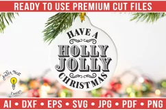Have a Holly Jolly Christmas | Round Christmas Ornament SVG Product Image 1