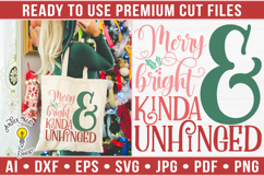 Merry and Bright and Kinda Unhinged | Christmas SVG Product Image 1