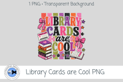 Library Cards Are Cool Bookish PNG Graphic Product Image 2