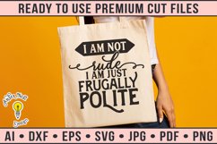 I am not rude I am frugally polite Product Image 1