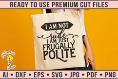 I am not rude I am frugally polite Product Image 1