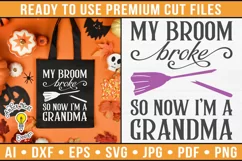 My broom broke so now I'm a grandma | Halloween SVG Product Image 1