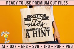 I don't take orders I can barely take a hint Product Image 1